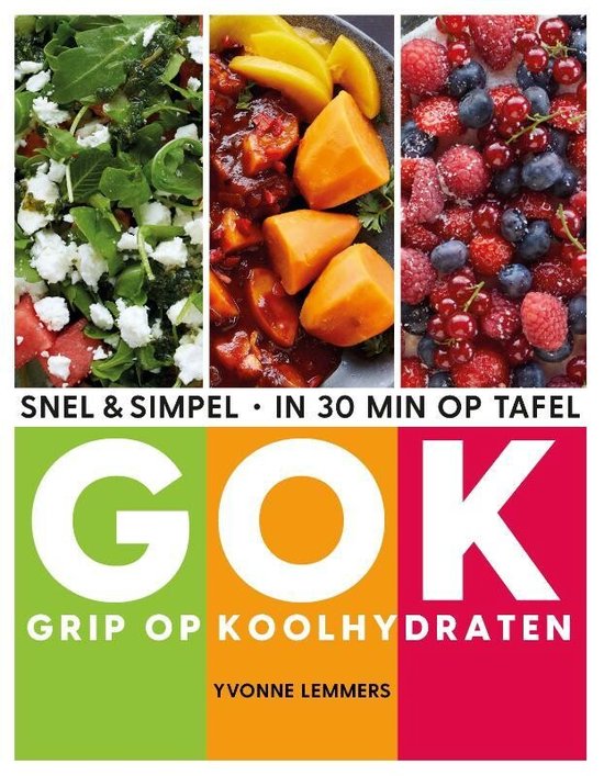 Boek cover Grip op koolhydraten - snel & simpel, in 30 minuten op tafel van Yvonne Lemmers (Paperback)