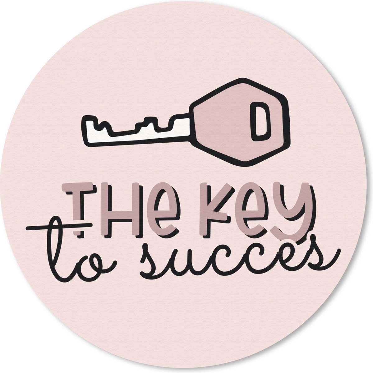 Muismat rond 50x50 cm - Mousepad The key to succes - Quotes - Sleutel - Spreuken - Ronde muismatten