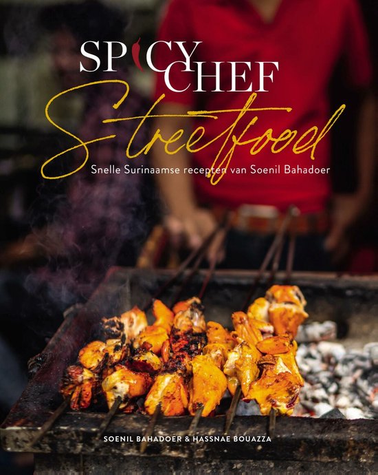 Boek cover Spicy Chef - Streetfood van Soenil Bahadoer (Hardcover)