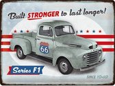 Wandbord Special Edition - Ford - Series F1 Built Stronger To Last Longer