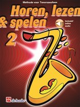 Horen Lezen & Spelen deel 2 voor TENORsaxofoon (Boek + online Audio)