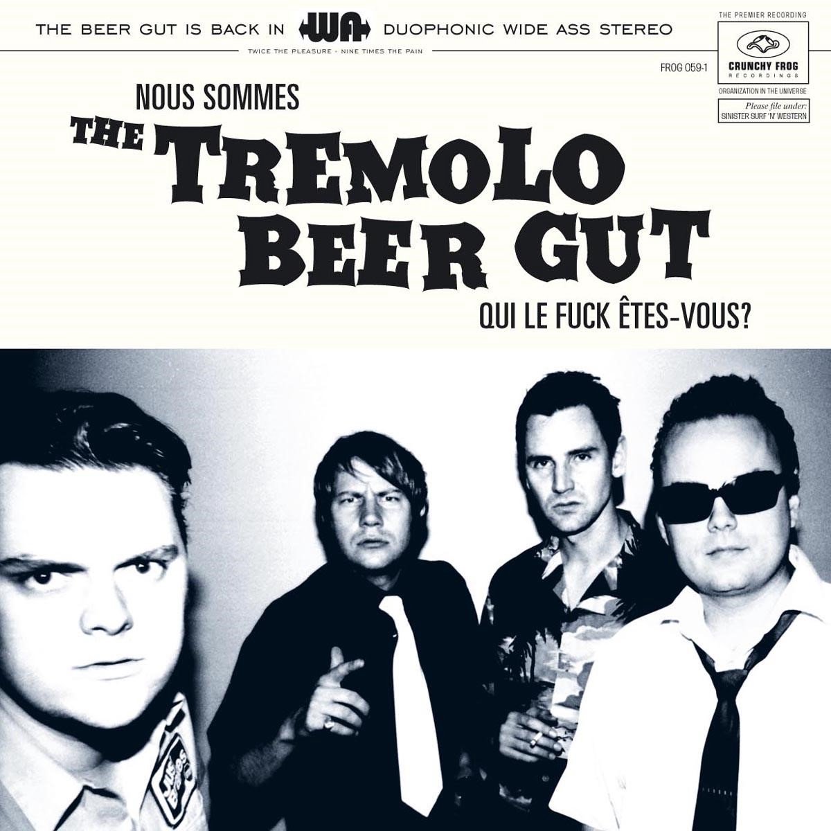 The Tremolo Beer Gut - Nous Sommes The Tremolo Beer Gut Qui Le Fuck Êtes-Vous? (CD)