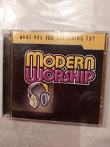 What are you listening to? Modern worship