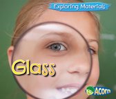 Exploring Materials - Glass