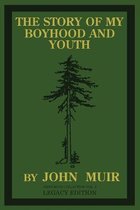 The Doublebit John Muir Collection-The Story Of My Boyhood And Youth (Legacy Edition)
