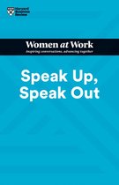 HBR Women at Work Series - Speak Up, Speak Out (HBR Women at Work Series)