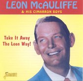 Leon McAuliffe & His Cimarron Boys - Take It Away The Leon Way (CD)