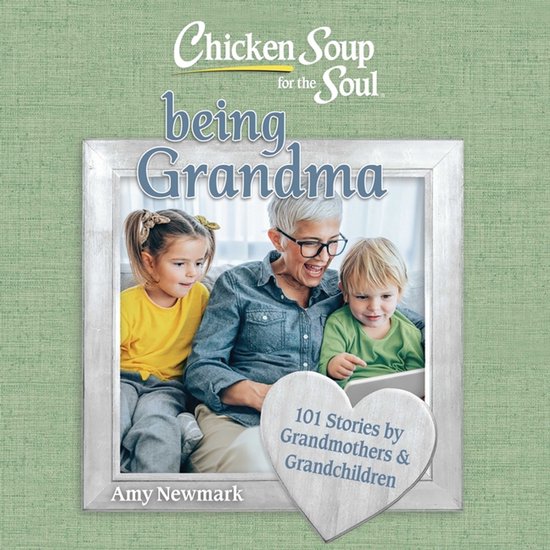 Chicken Soup for the Soul: Being Grandma - cover