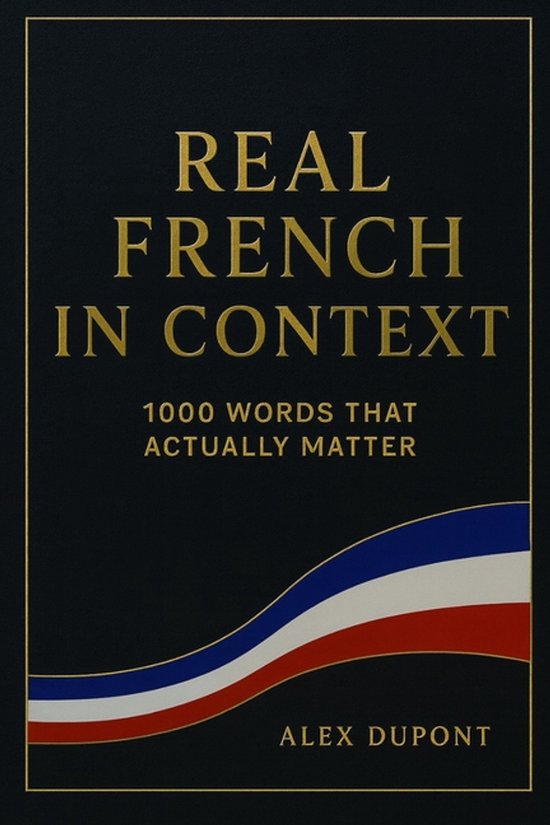 Learning French- Real French in Context - 1000 Words That Actually ...