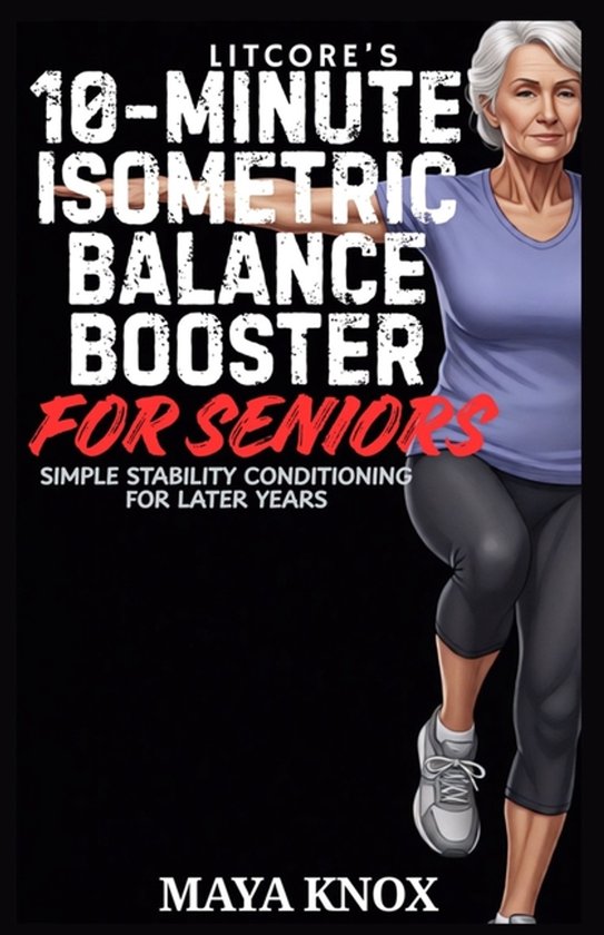LitCore's 10-Minute Isometric Balance Booster for Seniors - cover