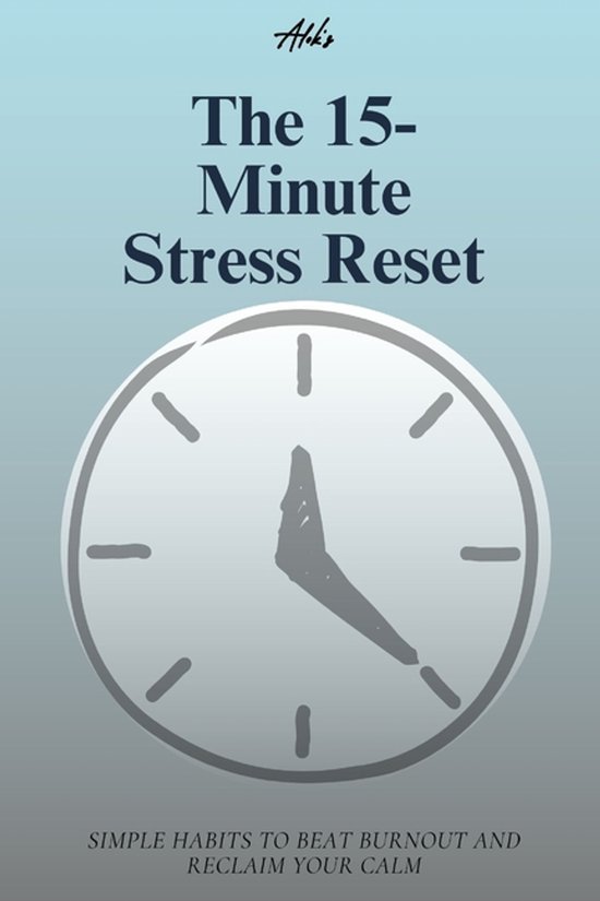 Personal Growth Guides-The 15-Minute Stress Reset - cover