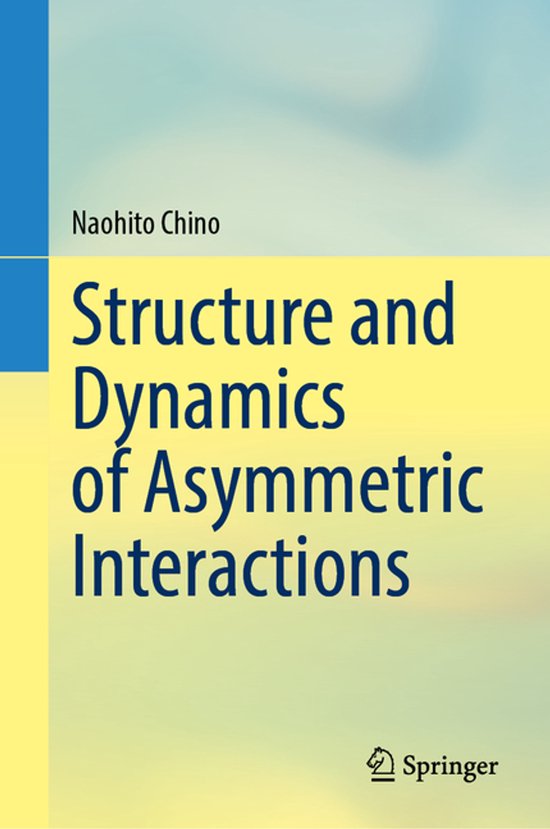 Structure and Dynamics of Asymmetric Interactions - cover