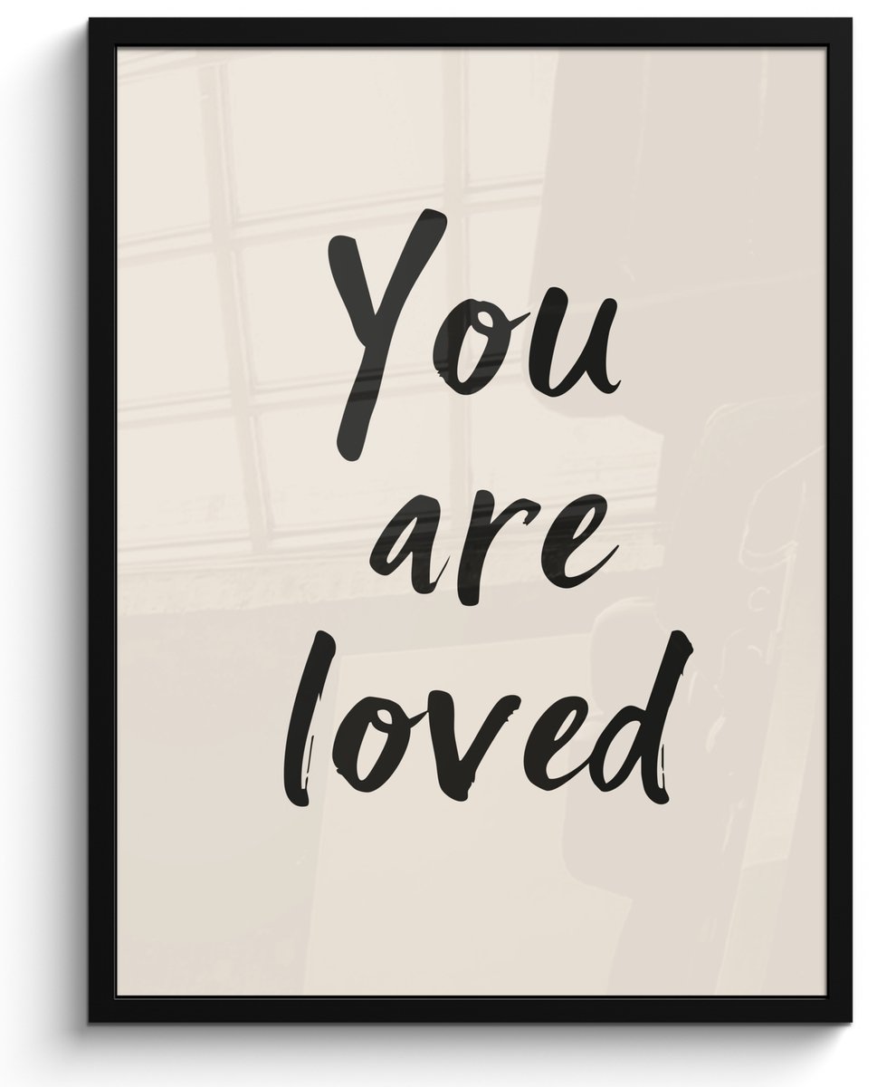 FrameYourWall Poster in lijst - Fotolijst 50x70 cm - Posters - Minimalistisch - Beige - Love - Posterlijst zwart - Decoratie - Wanddecoratie woonkamer - Muurdecoratie slaapkamer Tekst - You are loved