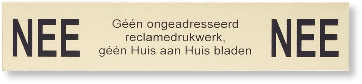 Xaptovi NEE NEE Sticker Kleur: Brons look Materiaal: aluminium - Zelfklevend - Brievenbussticker met tekst: Nee geen ongeadresseerd reclamedrukwerk géén huis aan huis bladen Afmetingen: 125 mm x 25 mm x 0,5 mm