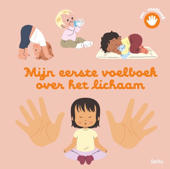 Titel: Mijn eerste voelboek over het lichaam. Vier kinderen, één zittend, één liggend met teddybeer, één spelend met flesje, één met handen op de grond.