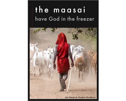 The Maasai have God in the freezer