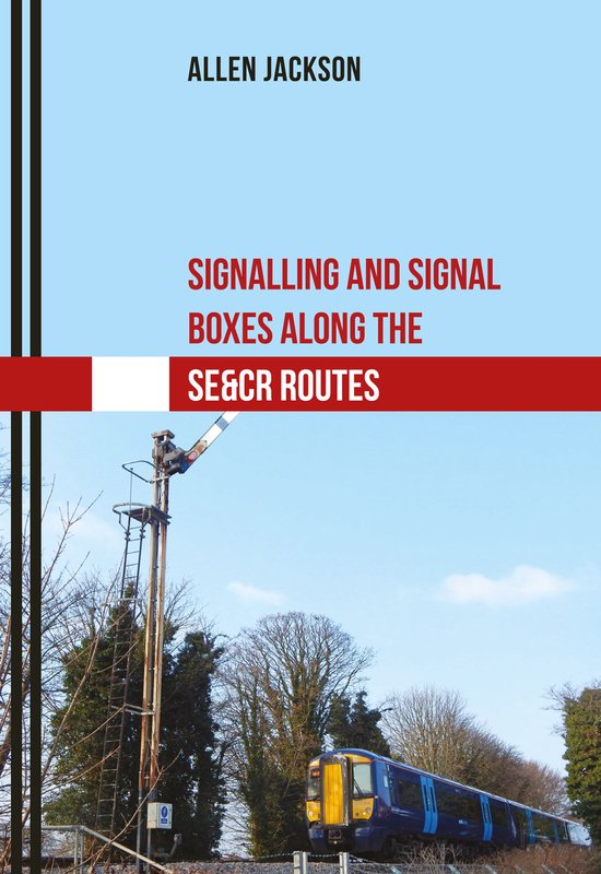 Signalling and Signal Boxes - Signalling and Signal Boxes Al ... - cover