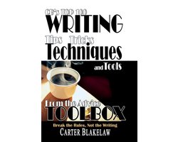 CB's Top 100 Writing Tips, Tricks, Techniques and Tools from the Advice Toolbox