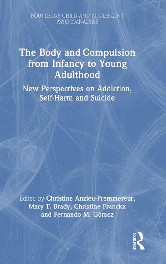 Routledge Child and Adolescent Psychoanalysis-The Body and C ... - cover