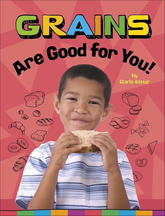 Grains Are Good for You! - cover