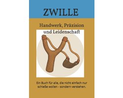 ZWILLE - Handwerk, Präzision und Leidenschaft
