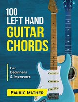 Complete Left Handed Teach Yourself Guitar Books- 100 Left Hand Guitar Chords