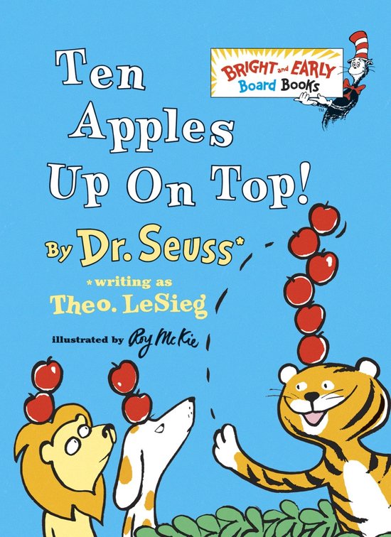 Boekomslag 'Ten Apples Up On Top!' met een leeuw, hond en tijger die appels op hun hoofd balanceren. Bright and Early Board Books.