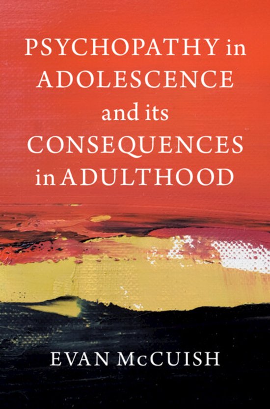 Psychopathy in Adolescence and its Consequences in Adulthood - cover