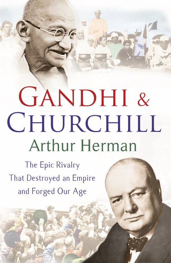 Boekomslag met portretten van Gandhi en Churchill. Titel: GANDHI & CHURCHILL door Arthur Herman.