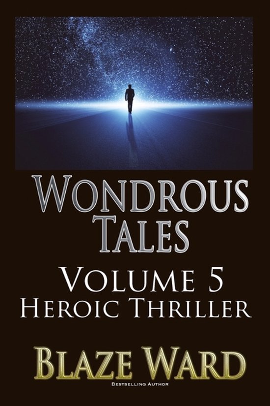 Make One Hundred- Wondrous Tales - Heroic Thriller - cover