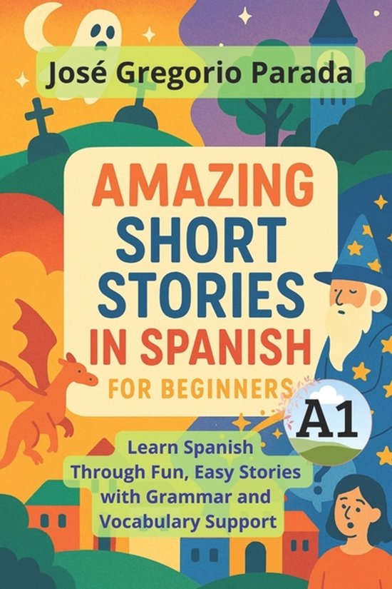 Spanish for Foreign Students- Amazing Short Stories in Spani ... - cover