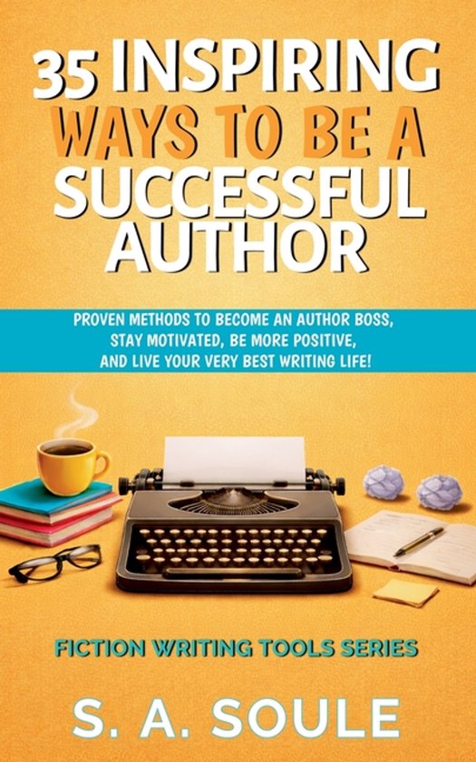 Fiction Writing Tools- 35 Ways To Be A Successful Author - cover
