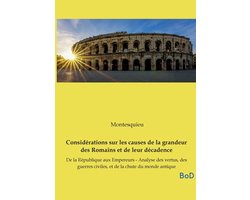 Considérations sur les causes de la grandeur des Romains et de leur décadence