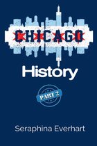 Chicago History: Part 2