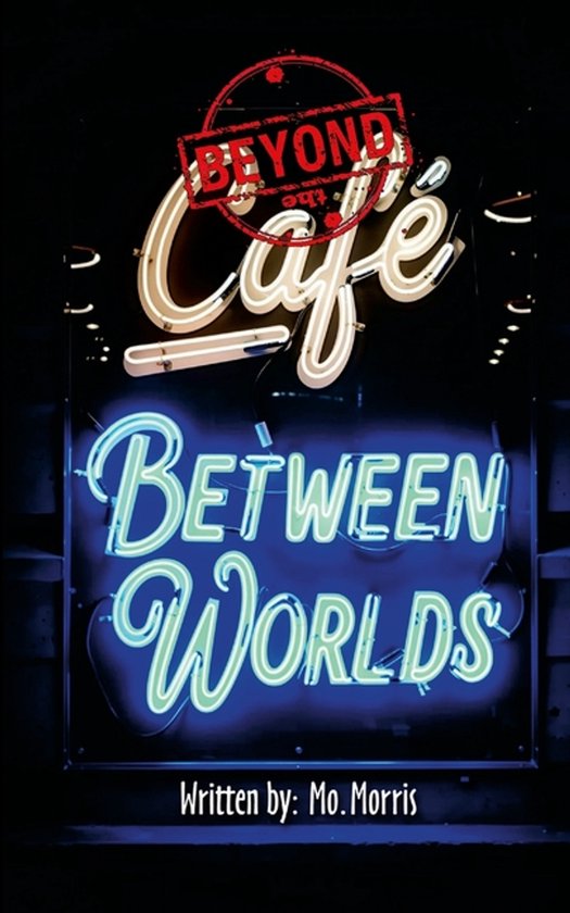 Beyond the Café Between Worlds - cover