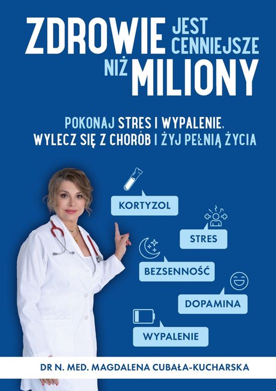 Zdrowie jest cenniejsze niż miliony. Pokonaj stres i wypale ... - cover