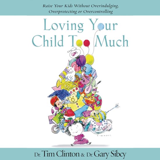 Loving Your Child Too Much - cover