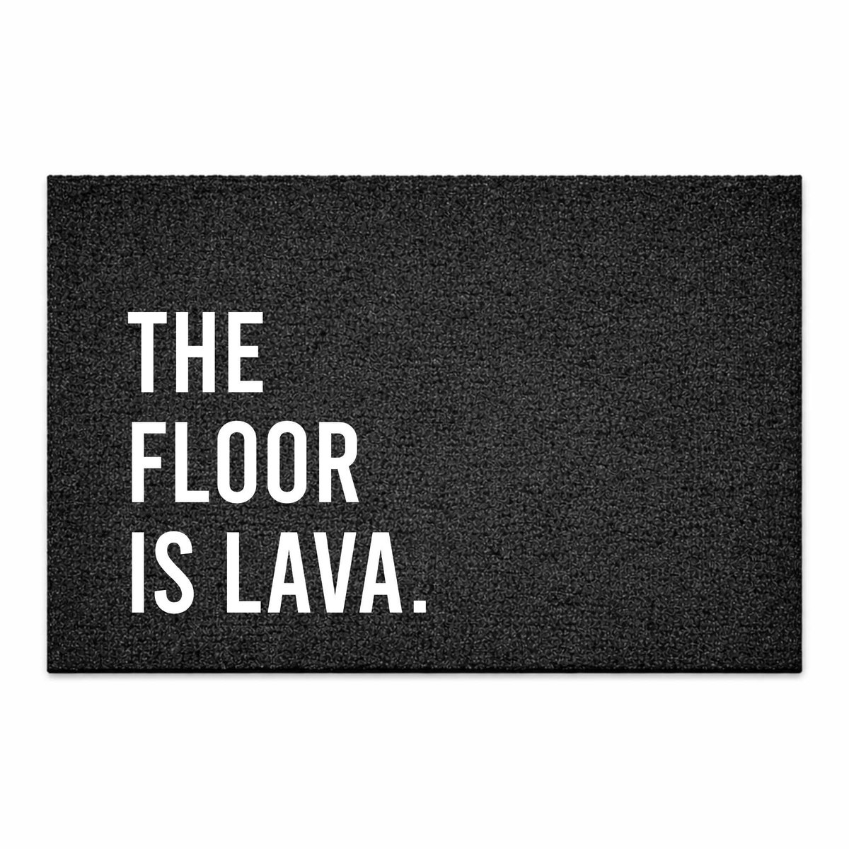 Deurmat Deurmat The Floor is Lava - Zwart - 60 x 40 cm - Deurmat Binnen - Droogloopmat - Deurmat met Tekst - Schoonloopmat - Grappige Deurmat