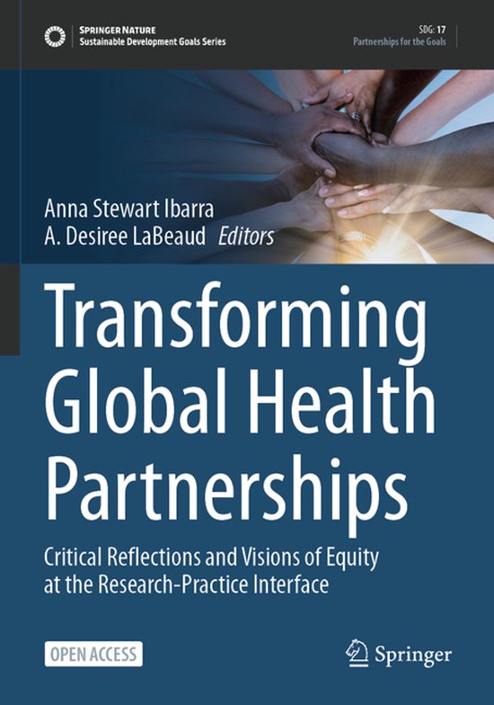 Boek: Transforming Global Health Partnerships, SDG 17: Partnerships for the Goals. Diverse handen ineen op de achtergrond.