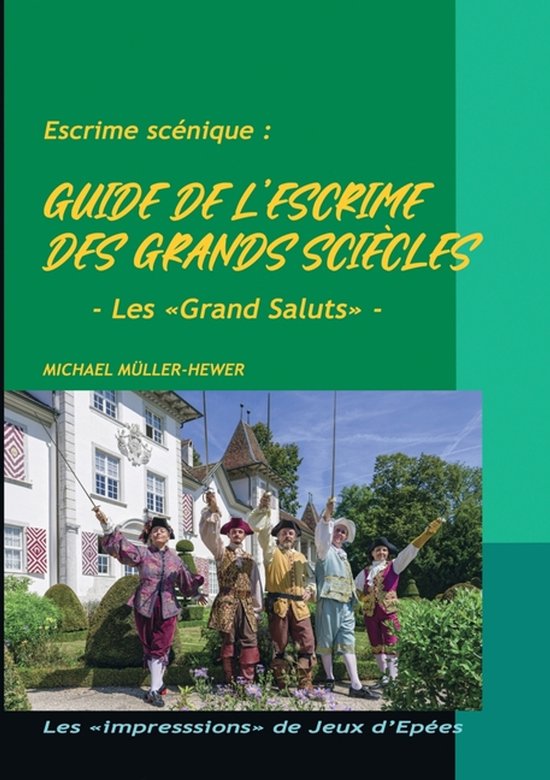 Guide de l'escrime des "grands siècles" - cover