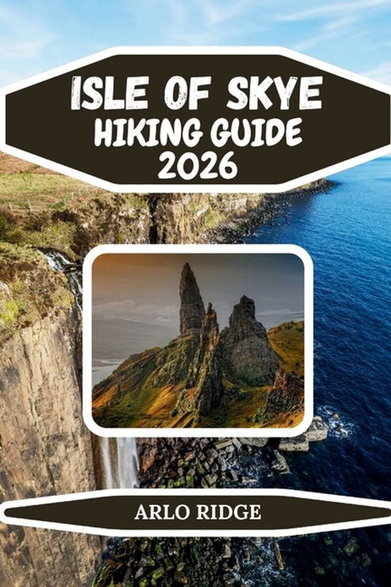 Trek Beyond Borders Guides- Isle of Skye Hiking Guide 2026
