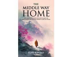 Core Concepts in Buddhism-The Middle Way Home