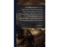 Development of a Method for Assessing the Organizational, Cultural, and Political Considerations Affecting the Insertion of Siloms Into the Mod