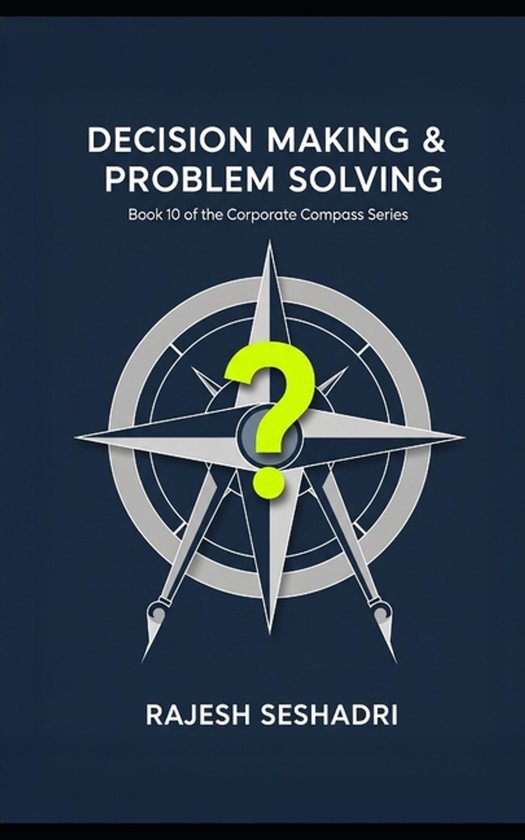 The Corporate Compass- Decision Making & Problem Solving - cover