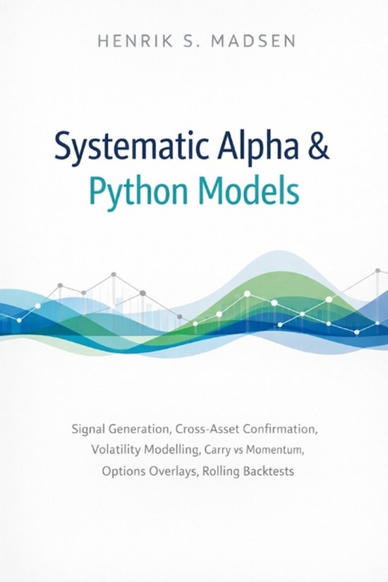 Systematic Alpha & Python Models | 9798243891127 | Hayden Van Der Post ...