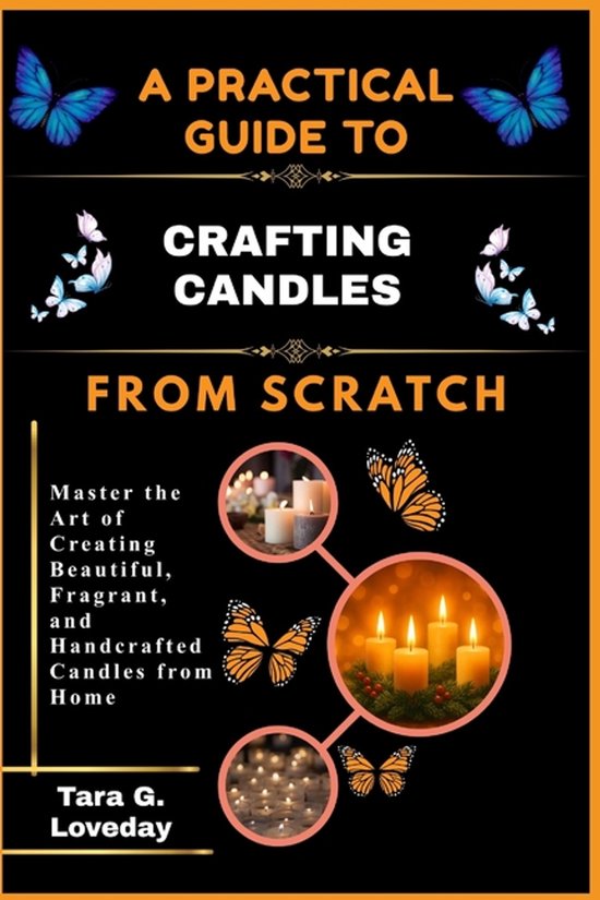 A Practical Guide to Crafting Candles from Scratch - cover