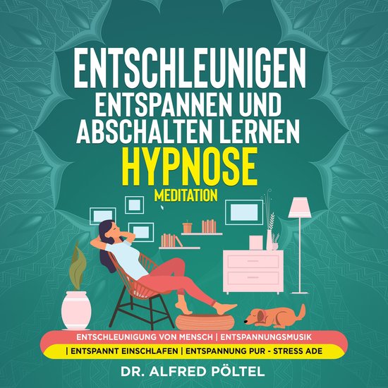 Entschleunigen, entspannen und abschalten lernen - Hypnose / ... - cover