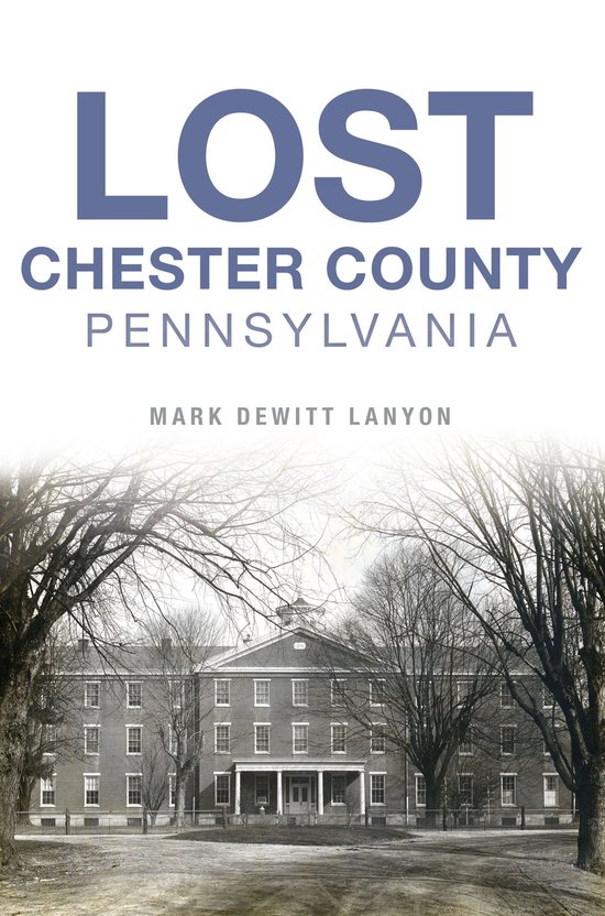 Landmarks - Lost Chester County, Pennsylvania - cover
