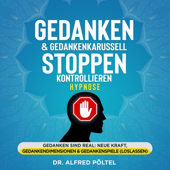 Gedanken & Gedankenkarussell stoppen / kontrollieren - Hypno ... - cover