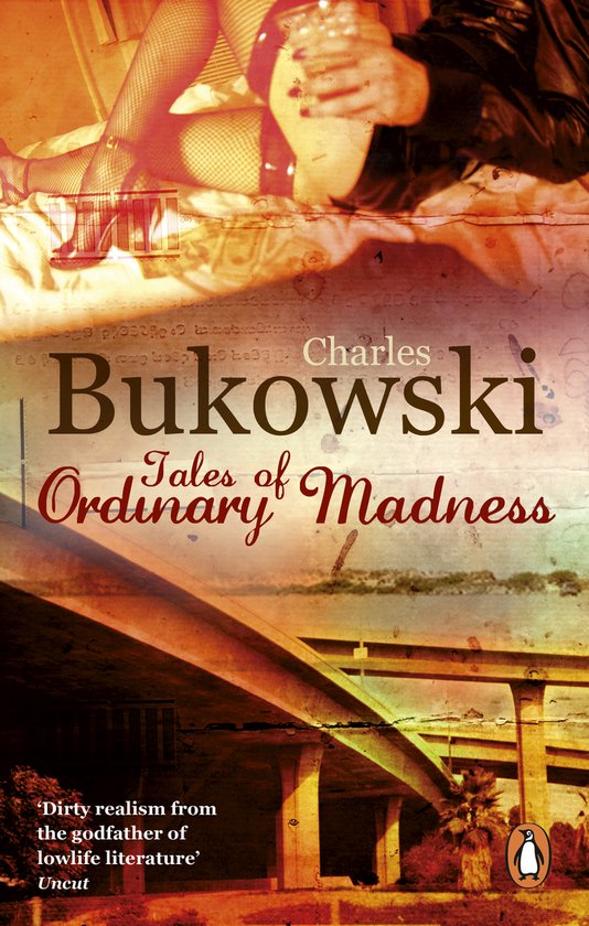Boekcover van 'Tales of Ordinary Madness' van Charles Bukowski, met een afbeelding van een persoon op een bed en een brug.